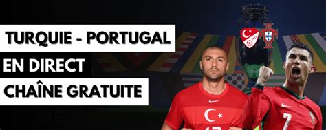 match portugal en streaming gratuit|Chaîne TV gratuite où regarder Turquie Portugal en streaming